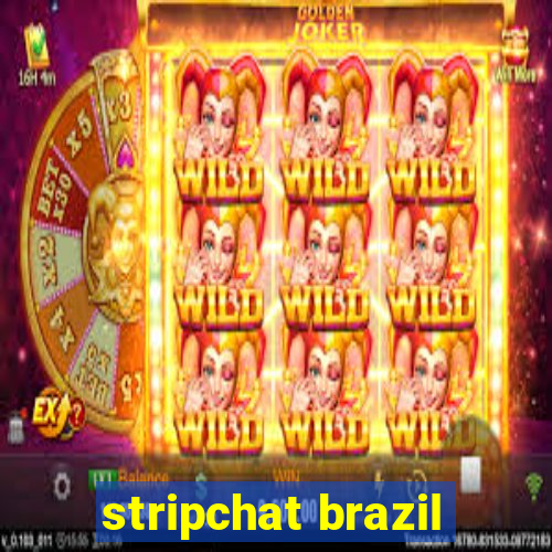 stripchat brazil